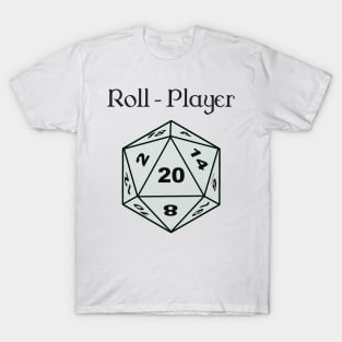 Play Your Roll T-Shirt